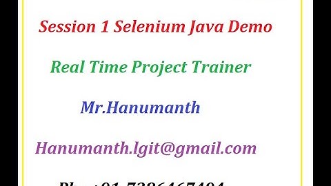 Session 1 Selenium Java Demo || by Mr Hanumanth