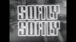 Softly, Softly ~ Task Force # Assistance  (1968)