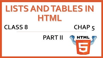 Class 8 Computer Science Chap 5 Lists and Tables in HTML Part 2