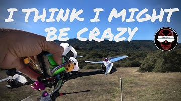 I Think I Might be Crazy - Long Range FPV - TBS Crossfire Micro TX