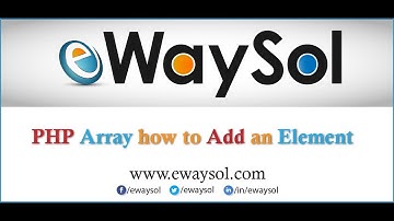 PHP array how to Add an element | eWaySol