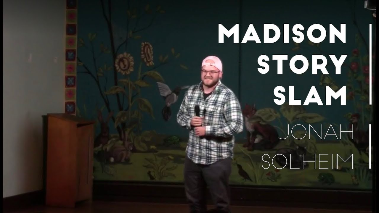 Madison Story Slam: Breaking Point - Jonah Solheim