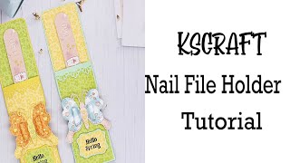 KSCRAFT Nail File Holder Tutorial
