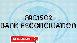 #FAC1502 Bank Reconciliation