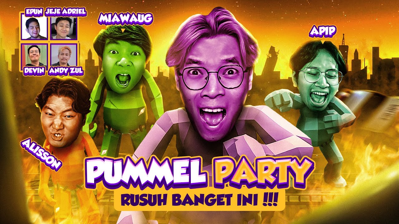 RUSUH BANGET INI WOI!! - Pummel Party Indonesia