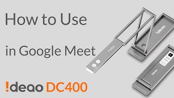 How to Use Ideao DC400 in Google Meet| FunTech Innovation