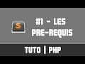 Tuto php  1 les prrequis