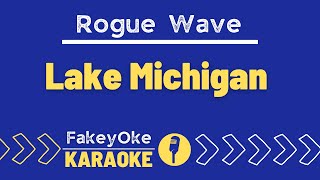 Rogue Wave - Lake Michigan [Karaoke]