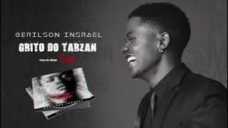 Gerilson Insrael - Grito do Tarzan [ Audio]