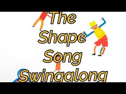 The Shape Song Swingalong - YouTube