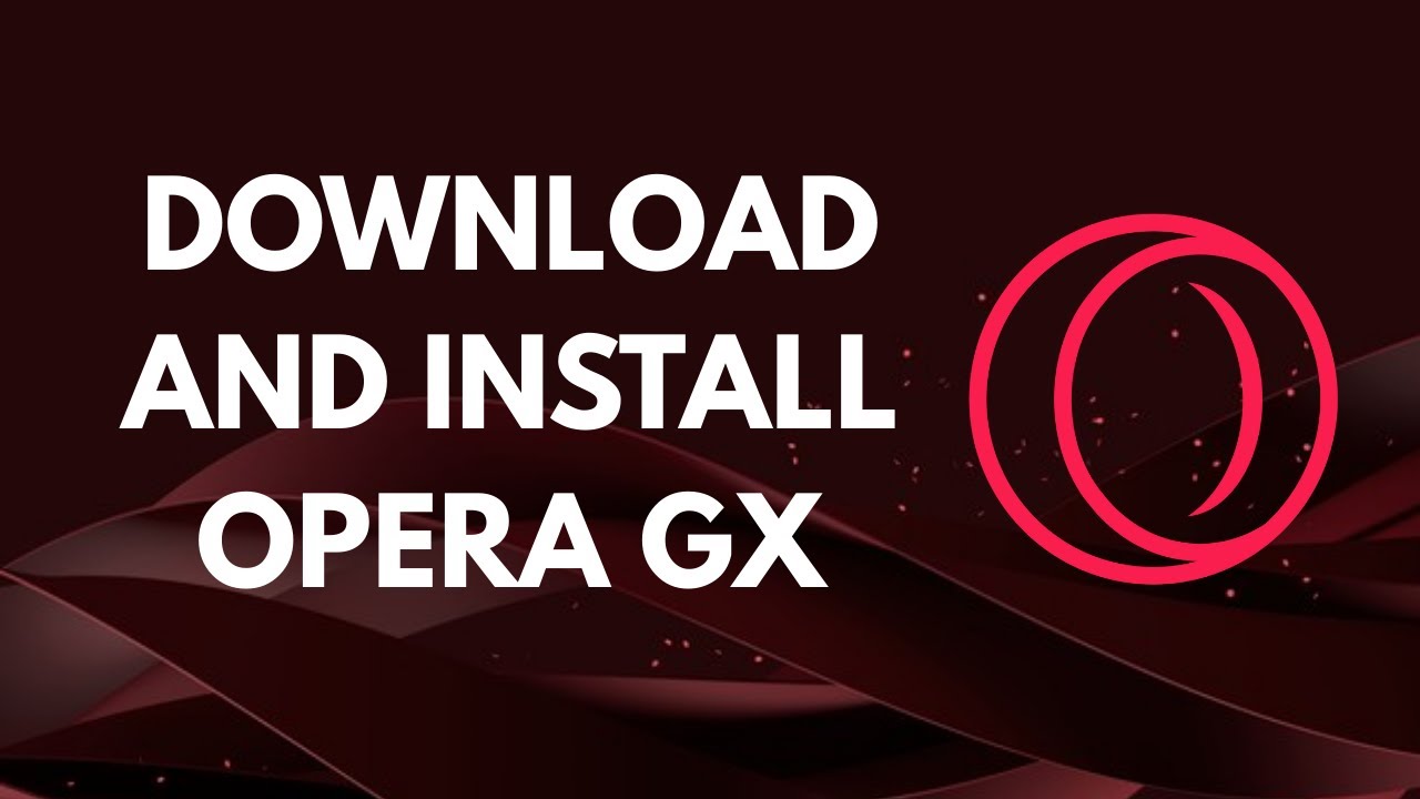 Opera Gx Installation How To Download & Install Opera GX On PC or Laptop - YouTube