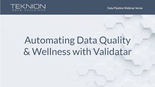 Automating Data Quality and Wellness with Validatar