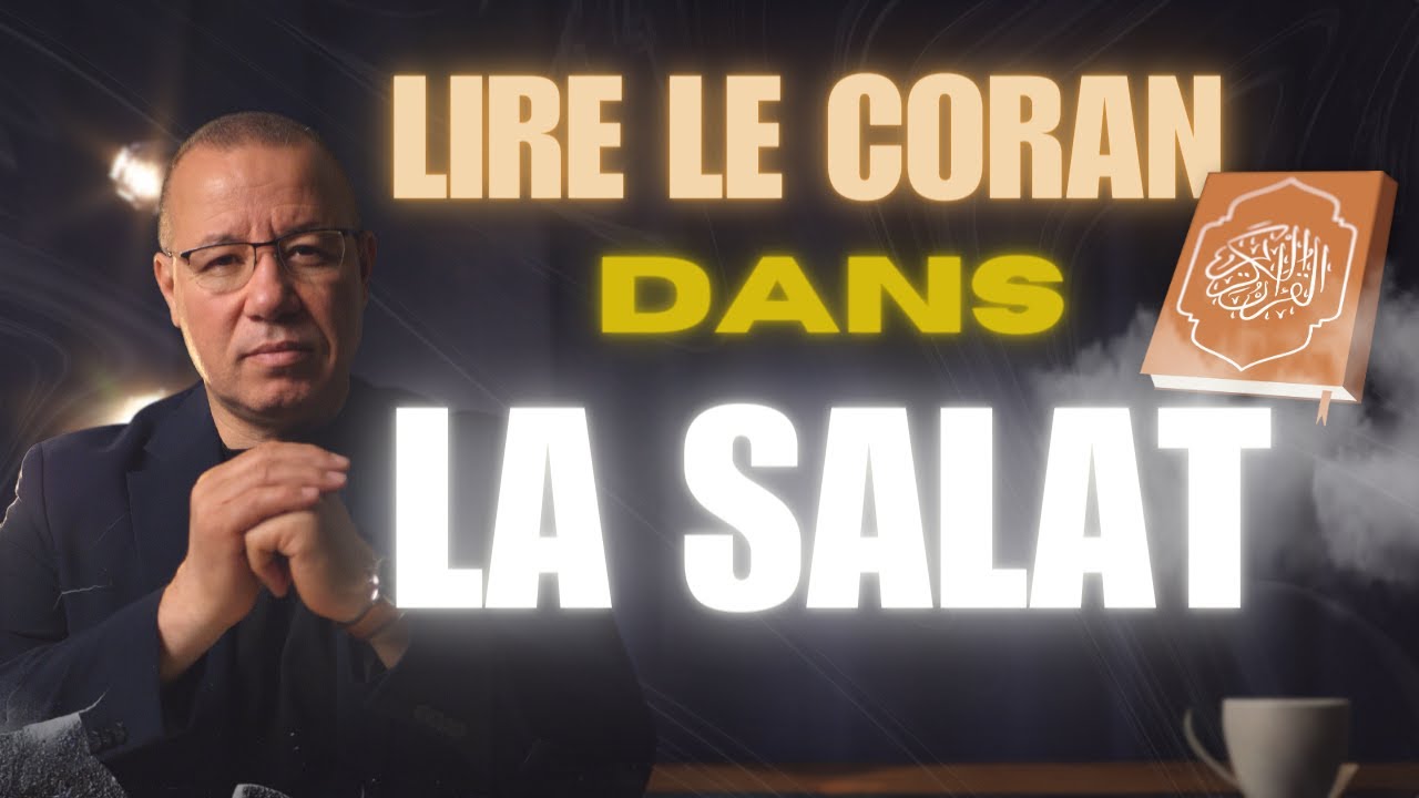 Lire le Coran pendant la Salat (Episode 5) - Réda Kadri