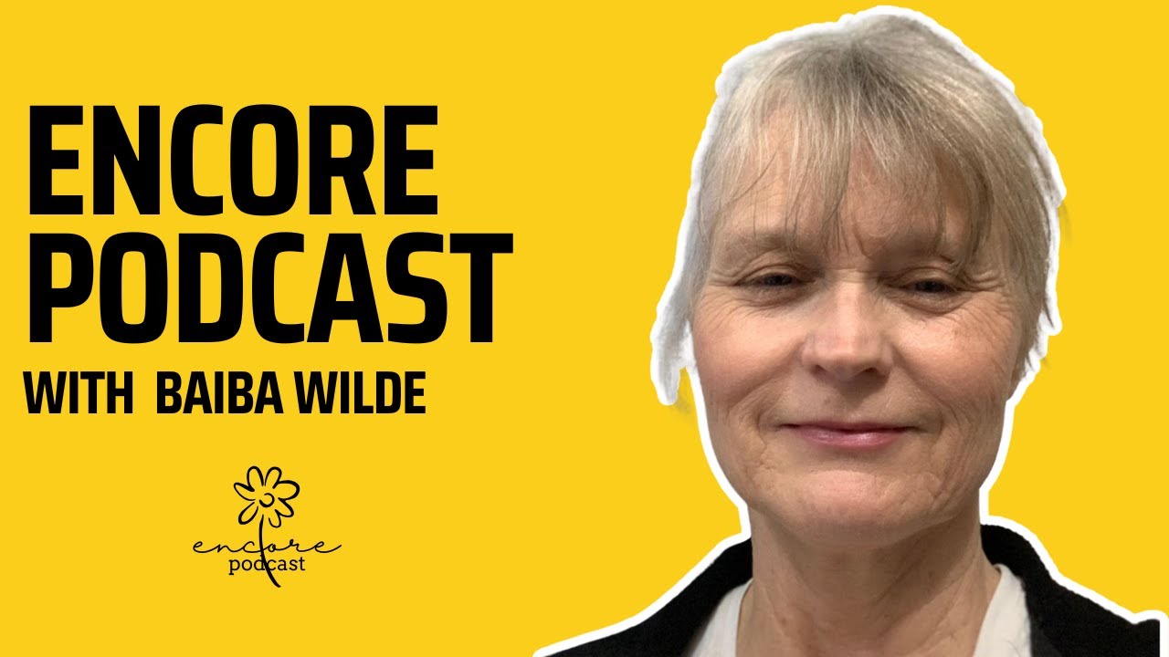 The Encore Podcast - Episode 63 (with Baiba Wilde)