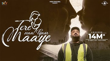 Tere Naal Pyaar Maaye (Official Video) Savi Kahlon | New Punjabi Songs 2024 | Latest Punjabi Song