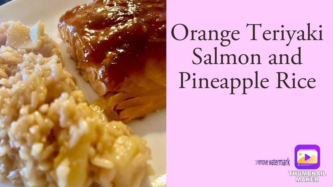 Orange Teriyaki Salmon and Pineapple Rice #salmon #soysauce #rice #pineapple 