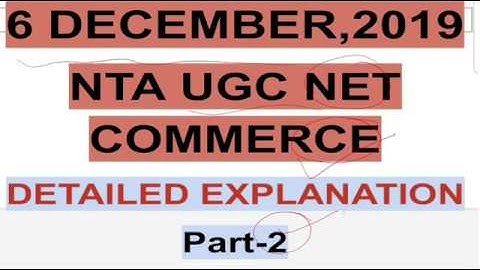 6 DECEMBER,2019 UGC NET COMMERCE PAPER SOLVED-PART 2...USEFUL FOR NET COMMERCE AND PGT COMMERCE