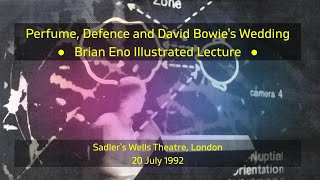 Brian Eno Lecture: Perfume, Defence and David Bowie&#39;s Wedding