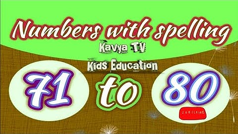 Learn Numbers 71 to 80 with Spelling l Seventy-one Seventy-two Seventy-three l Kavya TV