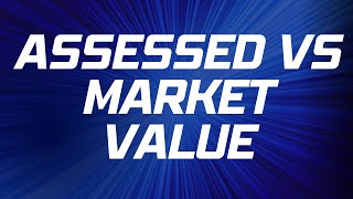 Understanding Assessed Value vs. Market Value in Real Estate | Go Gaddis Real Estate Radio