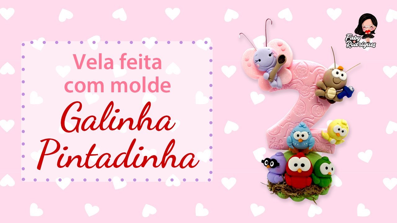 Vela da Galinha Feita com molde- Coleção Faby Rodrigues