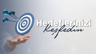 Kendi Hedeflerinizi Belirlemenin Gücü