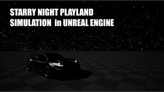 Starry Night Playland or Simulation in Unreal Engine 5.2