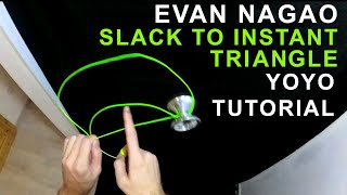 Evan Nagao tutorial - Slack catch to instant triangle yoyo trick