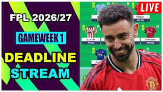 FPL Gameweek 1: DEADLINE STREAM | Live Q&A | Fantasy Premier League Tips 2026/27