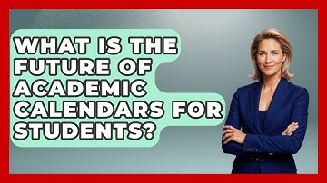 What Is The Future Of Academic Calendars For Students? - Junior Year Jumpstart