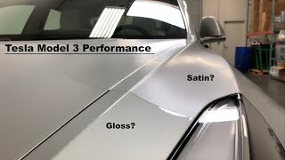Satin or Gloss?? Tesla Model 3 Performance - Part 4
