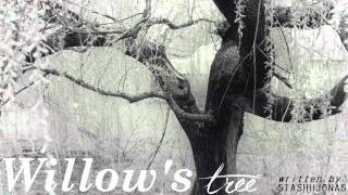 - Willow's tree [8]