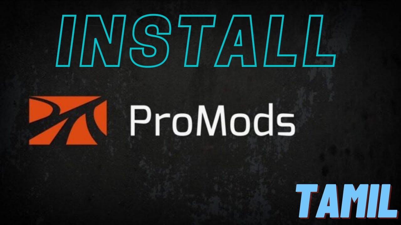 How to Download and Install ProMods DOWNLOAD AND INSTALL GUIDE 2021 IN Tamil தமிழ்