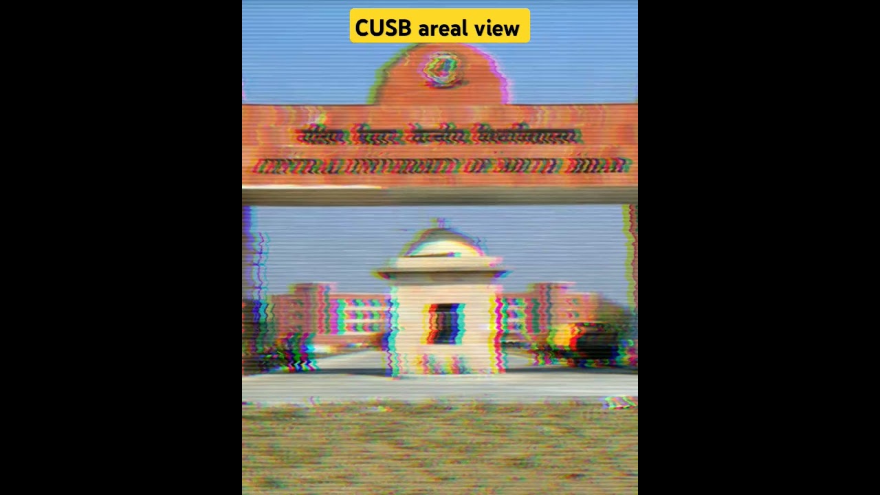 Central University of South Bihar। CUSB areal view 