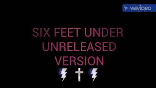 Six Feet Under - The Weeknd (Unreleased Version​)