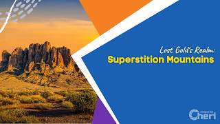 Lost Gold's Realm: Superstition Mountains