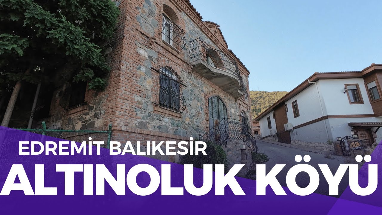 Altınoluk Köyü | Edremit | Balıkesir