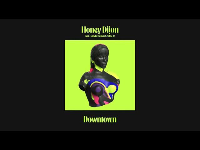 Honey Dijon featuring Annette Bowen & Nikki-O - Downtown (Louie Vega Extended Raw Dub Mix)