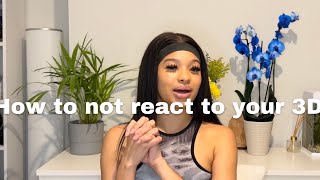 How to not react to your 3D when manifesting