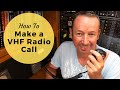 How To Make A VHF Radio Call For Boaters