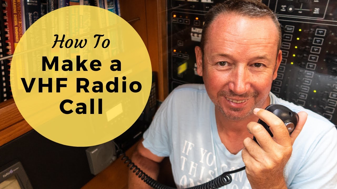 How To Make A VHF Radio Call For Boaters