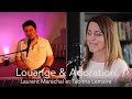 Adoration  louange avec laurent marechal et tabitha lemaire