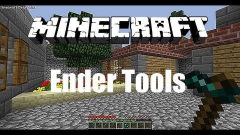 Minecraft Mods | Ender Tools Mod 1.7.2 (Mod Showcase & Download)