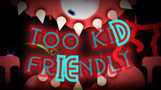 too kiD frIEndly by ExtoPlasm | Geometry Dash