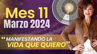 Manifestando la vida que quiero | Mes 11 Marzo 2024