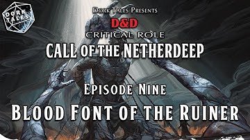 Call of the Netherdeep | Episode 9: Blood Font of the Ruiner | Dungeons & Dragons Actual Play