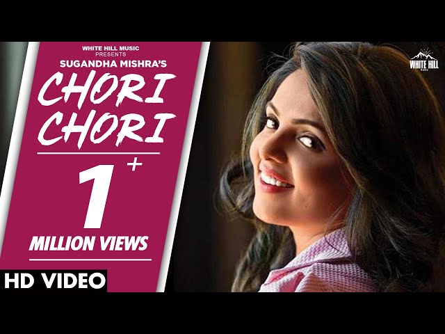 Chori Chori (Full Song) Sugandha Mishra -New Punjabi Song 2018- Latest  Punjabi Songs 2018 - YouTube