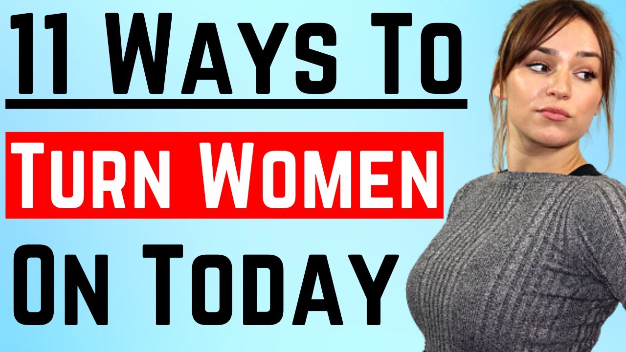 11 WAYS TO TURN A WOMAN ON JUST BY TALKING | FEMALE PSYCHOLOGY - YouTube