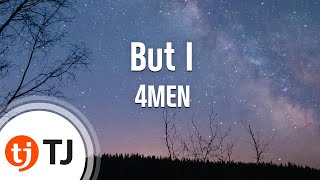 [TJ노래방] But I - 4MEN / TJ Karaoke