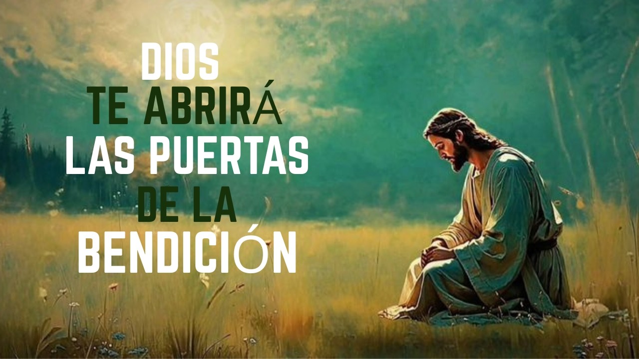 DIOS TE ABRIRÁ LAS PUERTAS DE BENDICIÓN Y PROSPERIDAD 🙏 | Mensaje Cristiano Poderoso 24:33